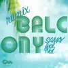 SAMAY - Balcony (feat. Nat) [Samay Remix] - Single